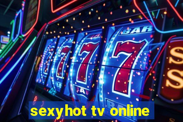 sexyhot tv online